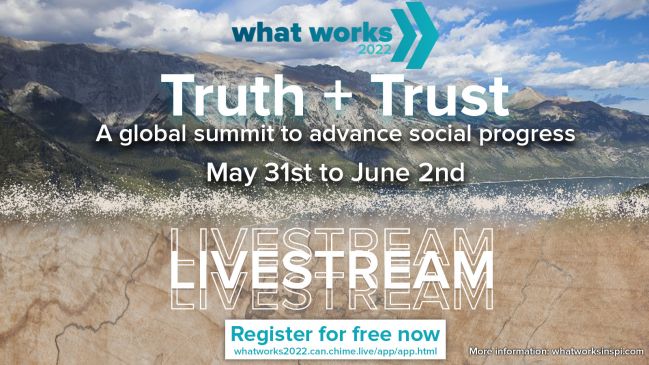 What Works 2022 "Truth + Trust" Summit Livestream